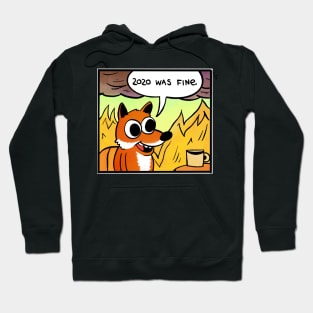 2020 was fine - Fox Hoodie